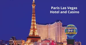 Read more about the article Paris Las Vegas Hotel and Casino
